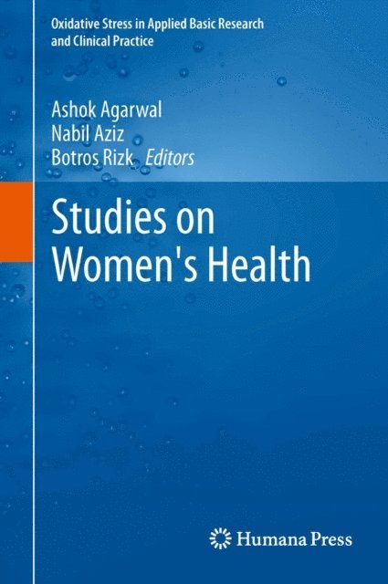 Botros Rizk, Nabil Aziz, Ashok Agarwal - Studies on Women's Health, E-bok