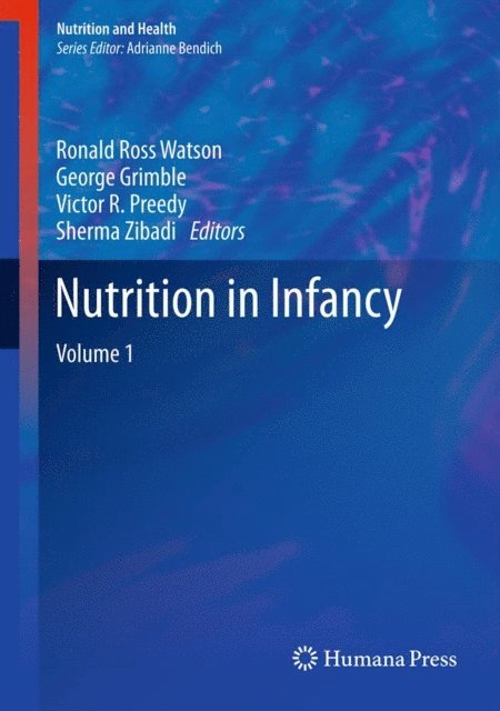 Sherma Zibadi, Victor R. Preedy, George Grimble, Ronald Ross Watson - Nutrition in Infancy, E-bok