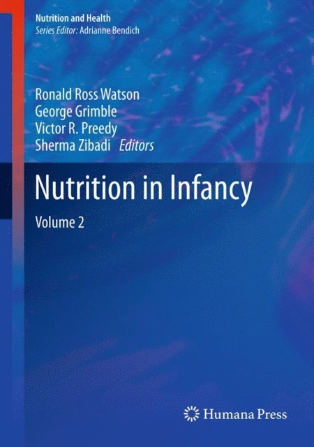 Sherma Zibadi, Victor R. Preedy, George Grimble, Ronald Ross Watson - Nutrition in Infancy, E-bok
