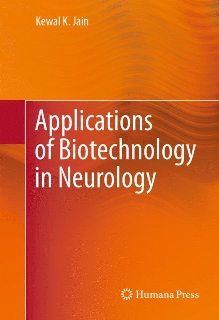 Kewal K. Jain - Applications of Biotechnology in Neurology, E-bok