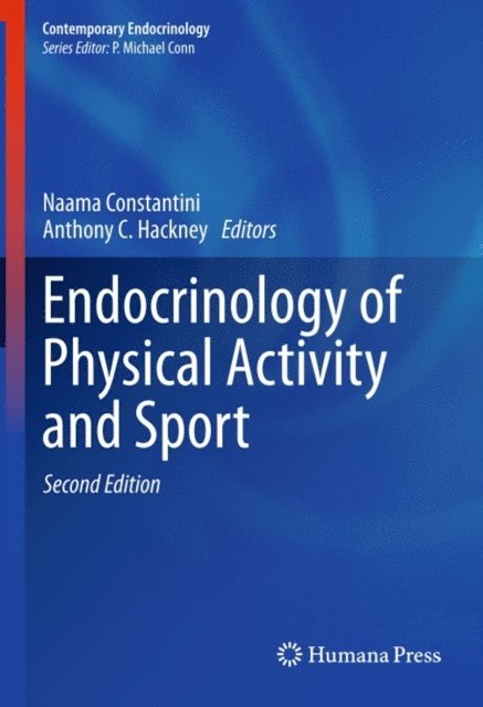 Anthony C Hackney, Naama Constantini - Endocrinology of Physical Activity and Sport, E-bok