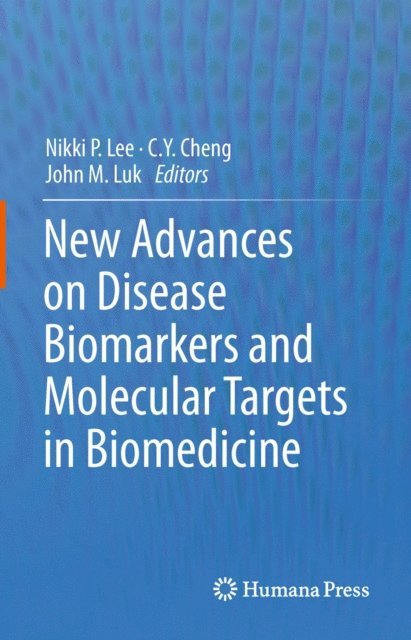 John M. Luk, C.Y. Cheng, Nikki P. Lee - New Advances on Disease Biomarkers and Molecular Targets in Biomedicine, E-bok. Tillgänglighet: Lägg i varukorg