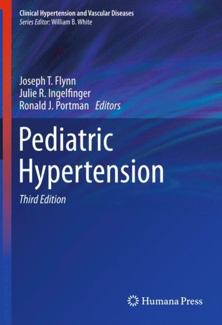 Ronald J. Portman, Julie R. Ingelfinger, Joseph Flynn - Pediatric Hypertension, E-bok