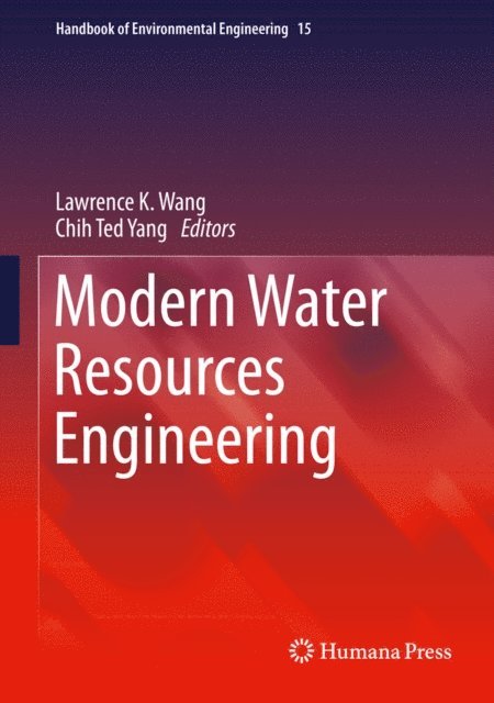 Chih Ted Yang, Lawrence K. Wang - Modern Water Resources Engineering, E-bok