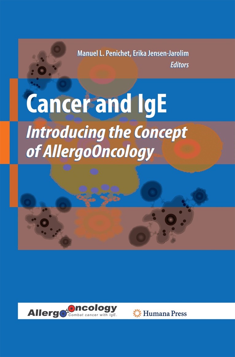Manuel L. Penichet, Erika Jensen-Jarolim - Cancer and IgE, Häftad