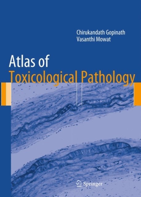 Vasanthi Mowat, Chirukandath Gopinath - Atlas of Toxicological Pathology, E-bok
