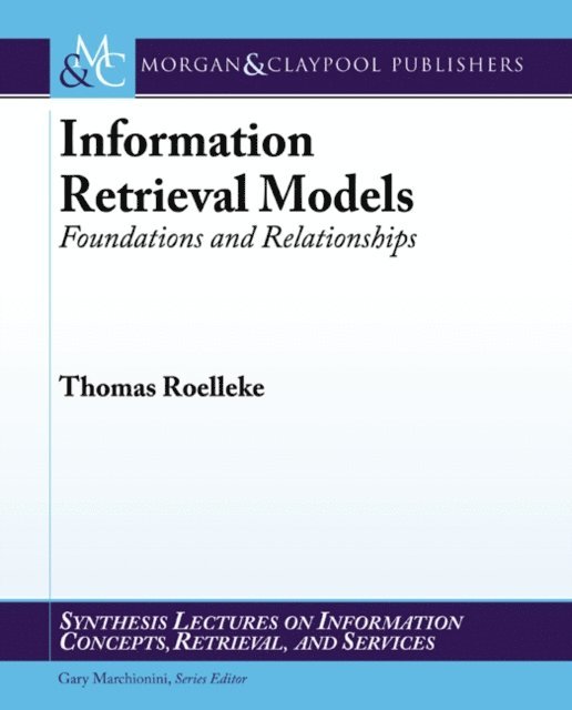 Thomas Roelleke - Information Retrieval Models, E-bok