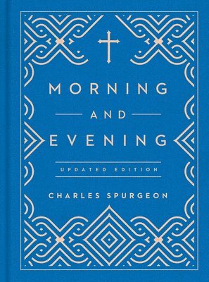 Charles Spurgeon - Morning and Evening, Inbunden