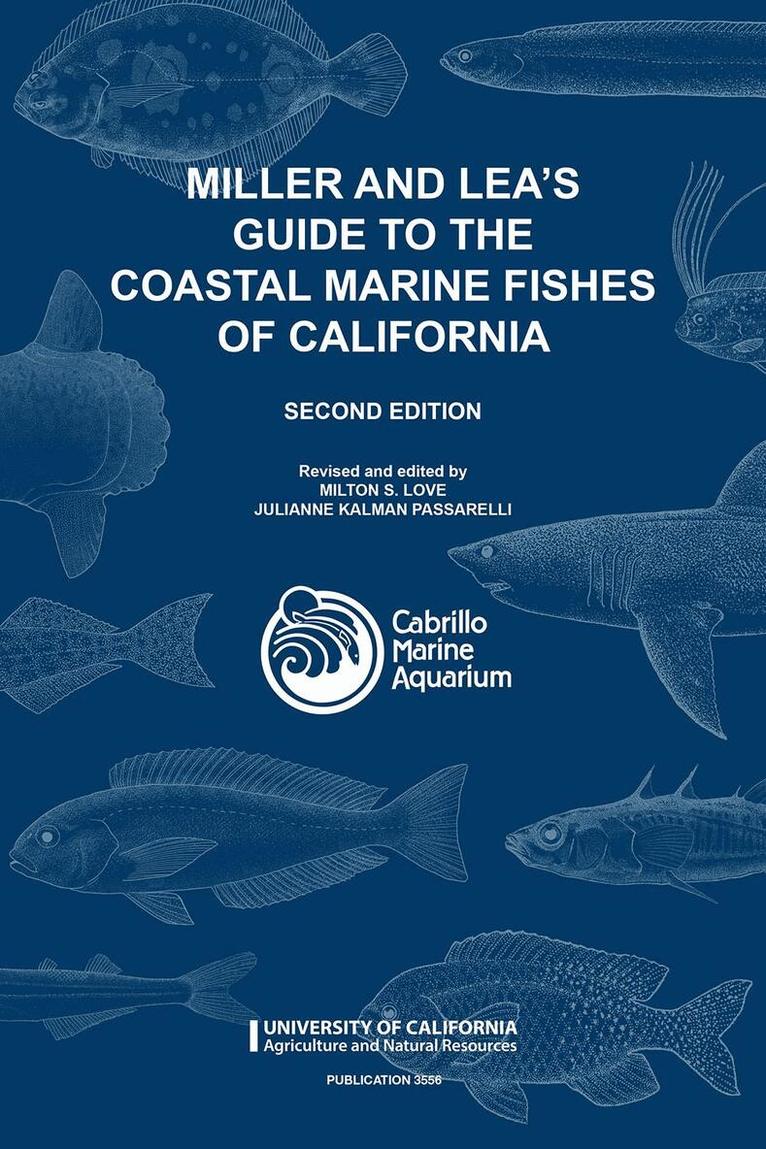 Milton S Love, Julianne Kalman Passarelli - Miller and Lea's Guide to the Coastal Marine Fishes of California, Häftad