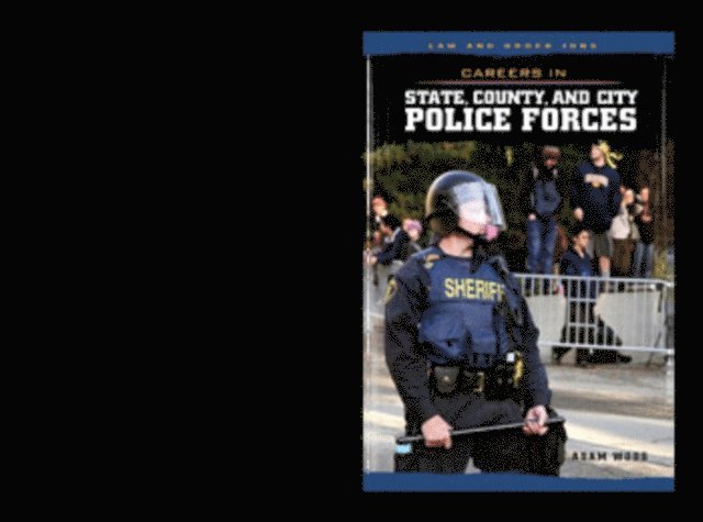 Adam Woog - Careers in State, County, and City Police Forces, E-bok