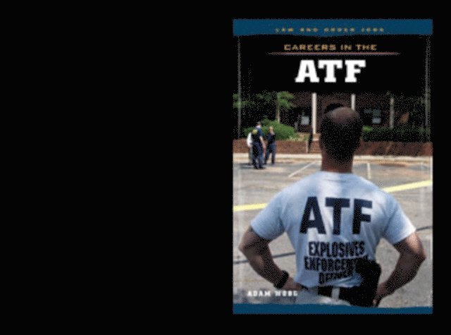 Adam Woog - Careers in the ATF, E-bok