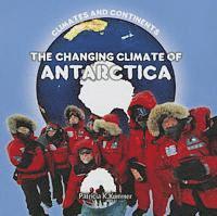 Patricia K. Kummer - The Changing Climate of Antarctica, Häftad