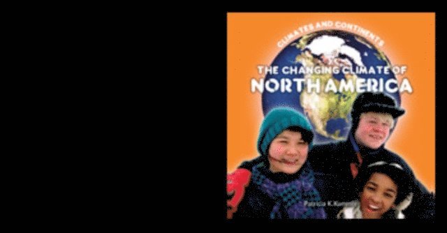 Patricia K. Kummer - Changing Climate of North America, E-bok