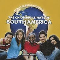 Patricia K. Kummer - The Changing Climate of South America, Häftad