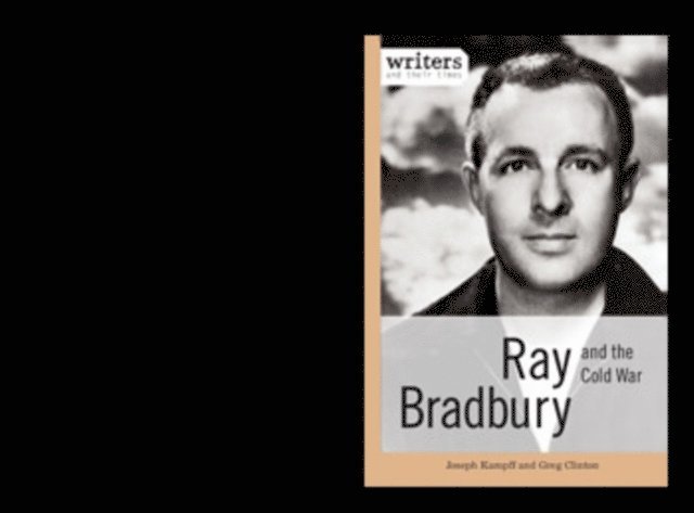 Greg Clinton, Joseph Kampff - Ray Bradbury and the Cold War, E-bok