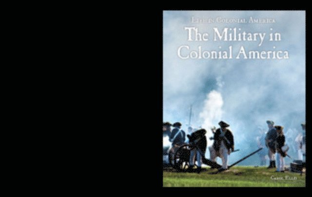 Carol Ellis - Military in Colonial America, E-bok