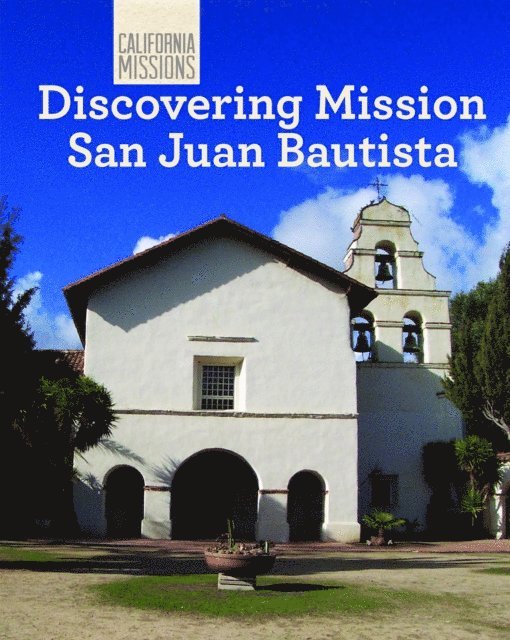 Madeline Stevens - Discovering Mission San Juan Bautista, E-bok. Tillgänglighet: Lägg i varukorg