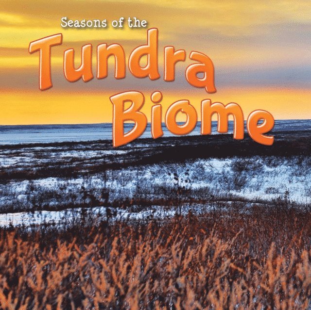 Shirley Duke - Seasons Of The Tundra Biome, E-bok. Tillgänglighet: Lägg i varukorg