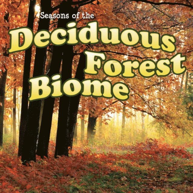 Shirley Duke - Seasons Of The Deciduous Forest Biome, E-bok. Tillgänglighet: Lägg i varukorg