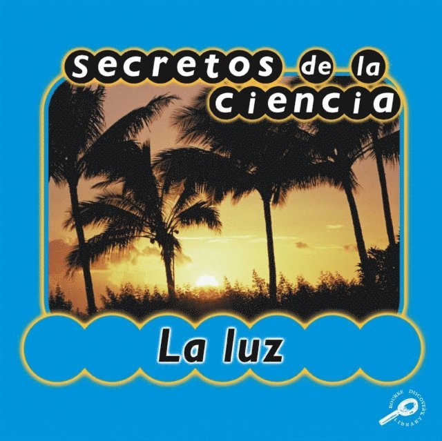 Secretos de la ciencia la luz