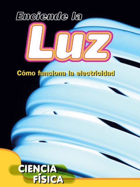 Ella Newell - Enciende la luz: Como funciona la electricidad, E-bok