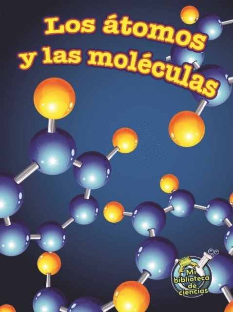 Tracy Maurer - Los atomos y las moleculas, E-bok