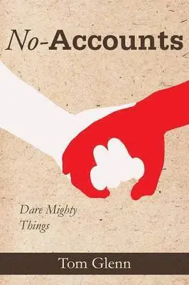 Tom Glenn - No-Accounts, Häftad. Tillgänglighet: Lägg i varukorg