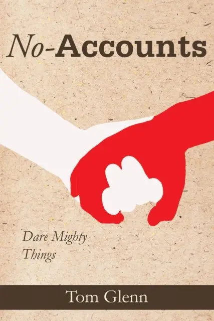 Tom Glenn - No-Accounts: Dare Mighty Things, E-bok. Tillgänglighet: Lägg i varukorg