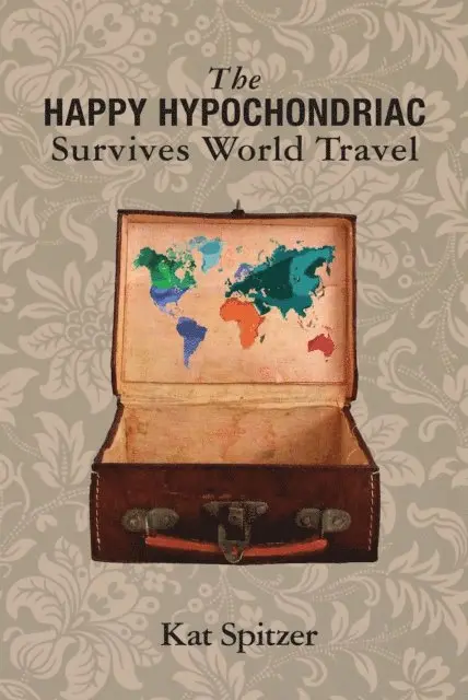 Kat Spitzer - Happy Hypochondriac Survives World Travel, E-bok. Tillgänglighet: Lägg i varukorg