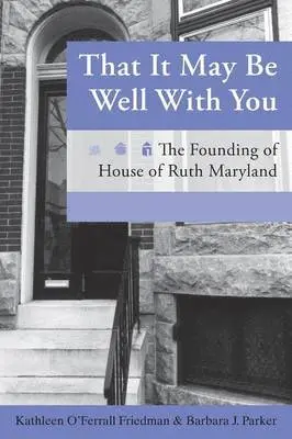 Kathleen O'Ferrall Friedman, Barbara J Parker - That It May Be Well with You, Häftad. Tillgänglighet: Lägg i varukorg