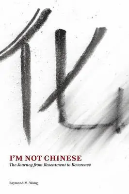 Raymond M Wong - I'm Not Chinese, Häftad. Tillgänglighet: Lägg i varukorg