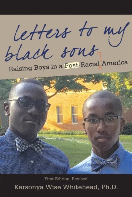 Karsonya Wise Whitehead - Letters to My Black Sons, E-bok