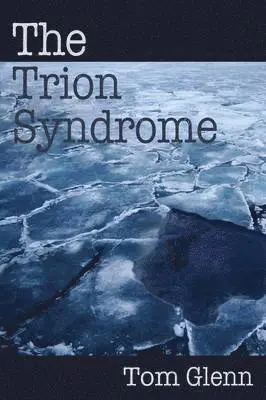 Tom Glenn - Trion Syndrome, Häftad. Tillgänglighet: Lägg i varukorg