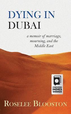 Roselee Blooston - Dying in Dubai, Inbunden