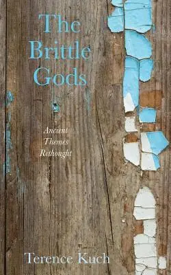Terence Kuch - Brittle Gods, Häftad. Tillgänglighet: Lägg i varukorg