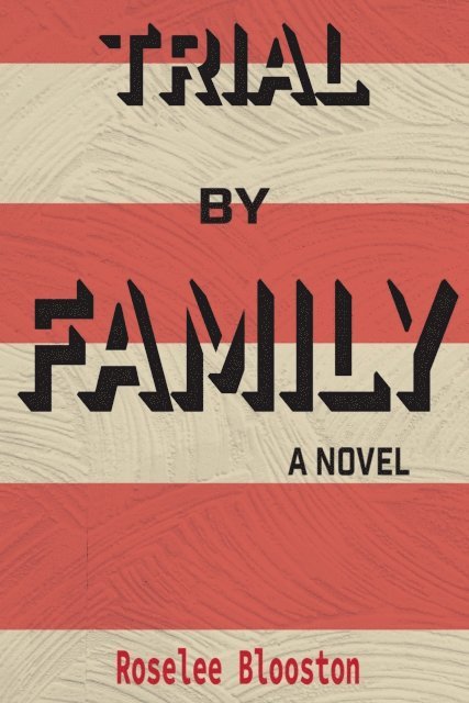 Roselee Blooston - Trial By Family, E-bok