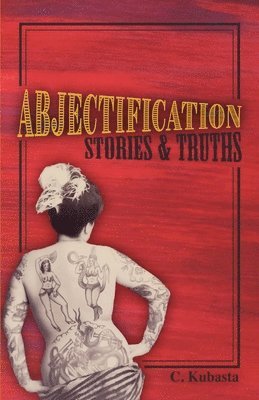 C Kubasta - Abjectification, Häftad