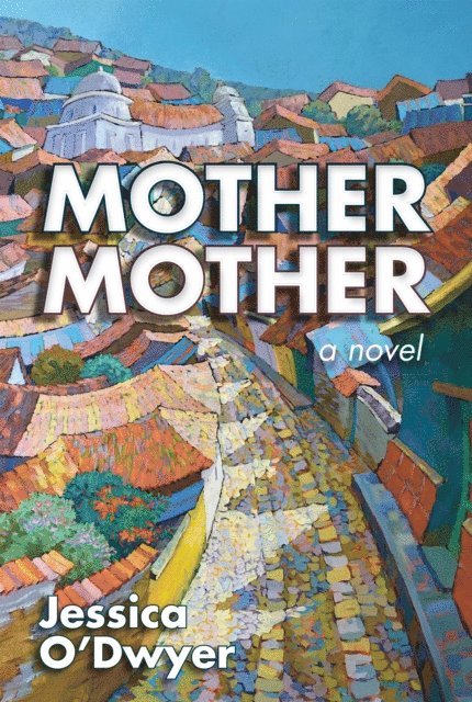 Jessica O'Dwyer - Mother Mother, E-bok. Tillgänglighet: Lägg i varukorg