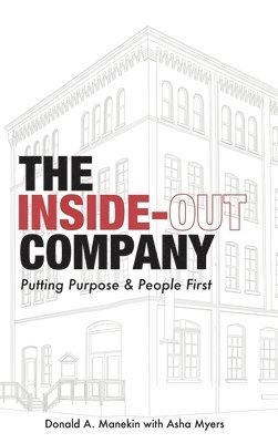 Donald A Manekin, Asha Myers - Inside-Out Company, Inbunden. Tillgänglighet: Lägg i varukorg