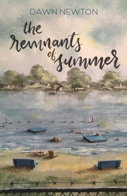 Dawn Newton - Remnants of Summer, Häftad. Tillgänglighet: Lägg i varukorg