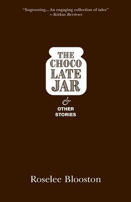 Roselee Blooston - Chocolate Jar and Other Stories, Häftad