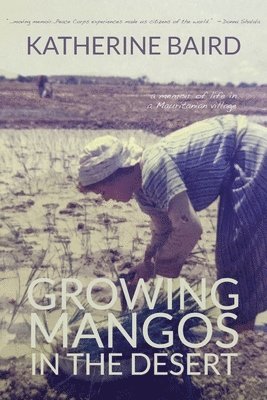 Katherine Baird - Growing Mangos in the Desert, Häftad