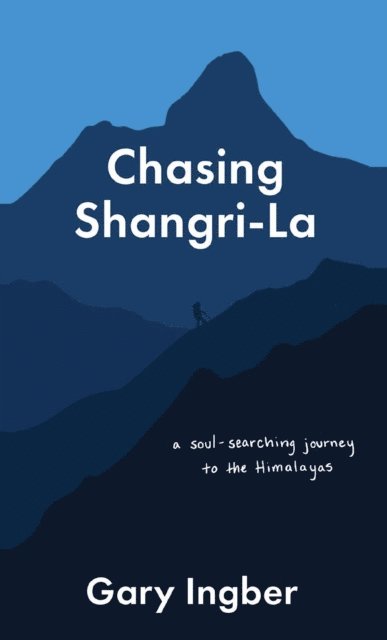 Gary Ingber - Chasing Shangri-La, E-bok. Tillgänglighet: Lägg i varukorg
