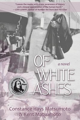 Constance Hays Matsumoto, Kent Matsumoto - Of White Ashes, Häftad