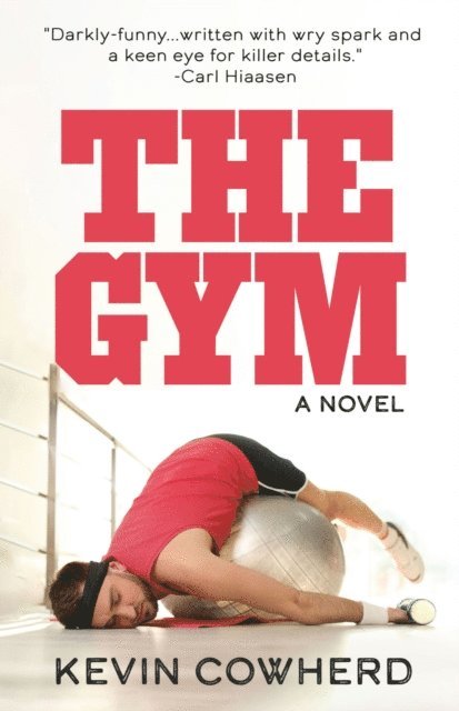 Kevin Cowherd - Gym, E-bok