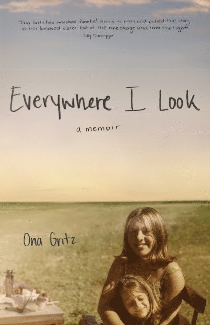 Ona Gritz - Everywhere I Look, E-bok