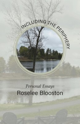 Roselee Blooston - Including the Periphery, Häftad