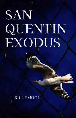 Bill Smoot - San Quentin Exodus, Häftad. Tillgänglighet: Lägg i varukorg