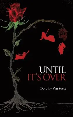 Dorothy Van Soest - Until It's Over, Inbunden. Tillgänglighet: Lägg i varukorg