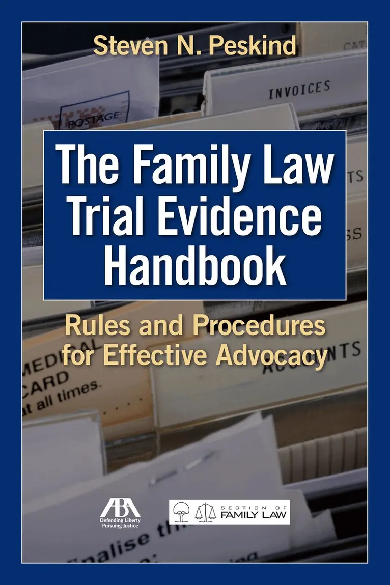Steven N. Peskind - Family Law Trial Evidence Handbook, Häftad. Tillgänglighet: Tillfälligt slut